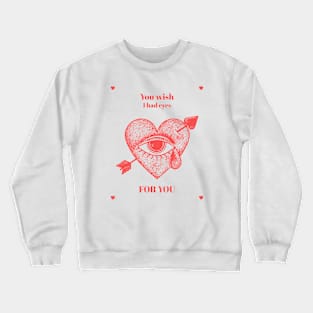 Heart Breaker you wish Crewneck Sweatshirt